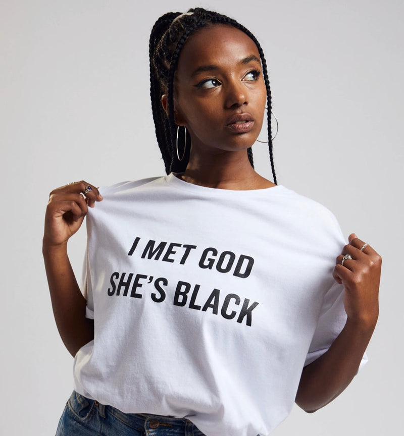 I MET GOD SHE'S BLACK