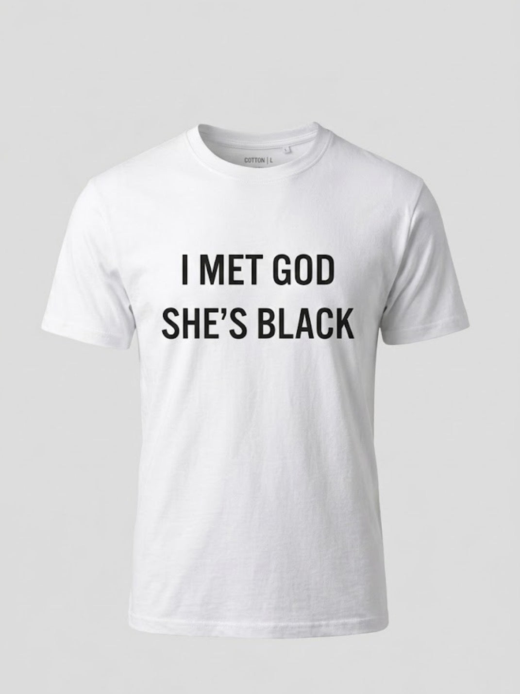 I MET GOD SHE'S BLACK